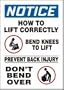 NOTICE HOW TO LIFT CORRECTLY BEND KNEES TO LIFT PREVENT BACK INJURY DON'T BEND OVER (W/GRAPHIC) 14" x 10" Dura Aluma-Lite Sign