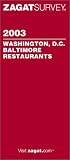 Zagatsurvey 2003 Washington Dc/Baltimore Restaurants (Zagatsurvey : Washington Dc/Baltimore, 2003)