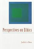 Perspectives On Ethics by McGraw-Hill Humanities/Social Sciences/Languages