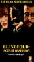 Blindfold: Acts of Obsession [VHS]