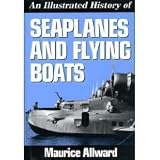 An Illustrated History of Seaplanes and Flying Boats