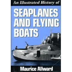 An Illustrated History of Seaplanes and Flying Boats