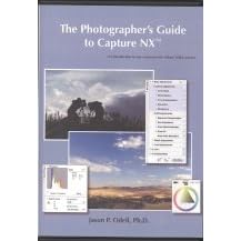 The Photographers Guide to Capture NX 317S32M42KL. AA217 The Photographers Guide to Capture NX