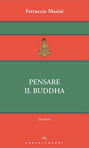 Pensare il Buddha (Etcetera) (Italian Edition)