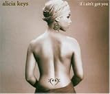 If I Ain'T Got You - Alicia Keys
