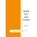 MMS Pro und Contra