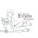 Bill Evans for Lovers - Bill Evans