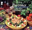 Provence. Die K�che und ihre Tradition