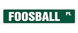 FOOSBALL -Street Sign- game room foos ball parts balls novelty street sign