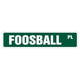 FOOSBALL -Street Sign- game room foos ball parts balls novelty street sign by ZANYSIGNS
