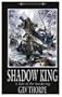 Shadow King: A Tale of the Sundering (Time of Legends)