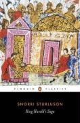 King Harald's Saga: Harald Hardradi of Norway: From Snorri Sturluson's Heimskringla (Classics S.)