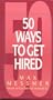 50 Ways to Get Hired