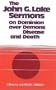John G Lake-Sermons on Dominion Over Demons, Disease & Death