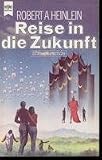 Reise in die Zukunft. - Robert A. Heinlein