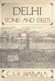 Delhi : stones and streets