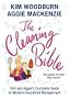 The Cleaning Bible: Kim and Aggie's Complete Guide to Modern Household Management