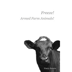 Freeze! Armed Farm Animals!