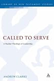 A Pauline Theology of Church Leadership (The Library of New Testament Studies)
