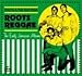 Music Tracks : Roots Reggae: the Early Jamaican Albums