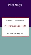 A Darwinian Left: Politics, Evolution, and Cooperation