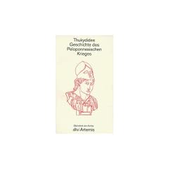 Geschichte des Peloponnesischen Krieges. Bibliothek der Antike.