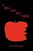 I Bite Into the Apple