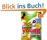 Forever young, Das Erfolgsprogramm