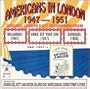 Americans In London 1947 - 1951: Original London Cast Recordings From Oklahoma! (1947) / Annie Get Your Gun (1947) / Carousel (1950) / Zip Goes A Million (1951)