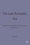 The Late Romantic era : from the mid-19th century to World War I
