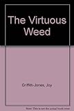 The virtuous weed