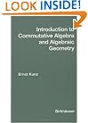 Introduction to Commutative Algebra and Algebraic Geometry