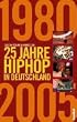 25 Jahre HipHop in Deutschland