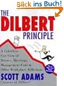 Dilbert Principle, The: A Cubicle's-Eye View of Bosses, Meetings, Management Fads & Other Workplace Afflictions