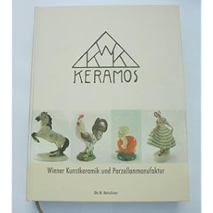 Keramos�: Wiener Kunstkeramik, Monografie und Werkverzeichnis