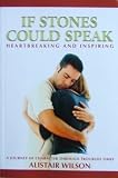 If stones could speak : heartbreaking & inspiring ; a journey of character through troubled times