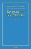Produkt-Bild: Epizentrum des Friedens: Kasachstan auf dem Weg in eine atomwaffenfreie Zukunft