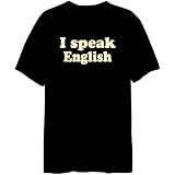 I Speak English Languages Mens T-Shirt (Black, Sizes X-Small - XXX-Large)