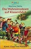 Das Wahnsinnsteam auf Klassenfahrt.