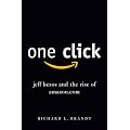 One Click: Jeff Bezos and the Rise of Amazon.com