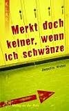 "Merkt doch keiner, wenn ich schw�nze." - Annette Weber