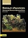 Bonsai-Aquarien, Ratgeber
