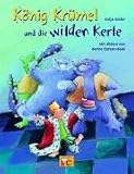 K&ouml;nig Kr&uuml;mel und die wilden Kerle - Katja Reider, Betina Gotzen-Beek, Betina Gotzen- Beek
