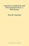Cognitive, Contextual, and Personality Factors in Wife Abuse