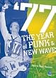 77: The Year of Punk and New Wave