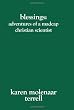 Blessings:: Adventures of a Madcap Christian Scientist