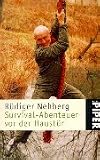 Survival-Abenteuer vor der Haust�r