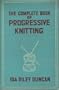 The Complete Book of Progressive Knitting