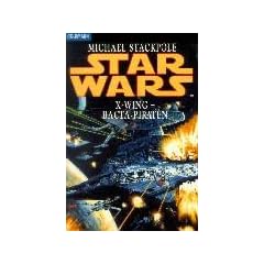 Star Wars. X-Wing. Bacta-Piraten.