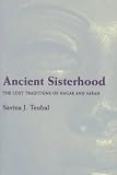Buy : Ancient Sisterhood: Lost Traditions Of Hagar & Sarah